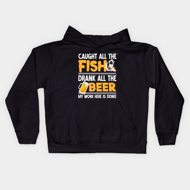 Caught all the fish drank all the beer - Fishing Kids Hoodie by Syntax Wear